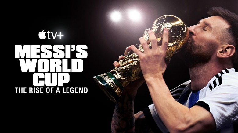 Messi's World Cup: The Rise of a Legend on Apple TV+